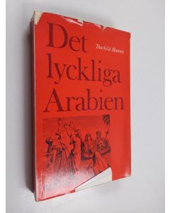 Kirjailijan Thorkild Hansen käytetty kirja Det lyckliga Arabien - en forskningsfärd, 1761-1767