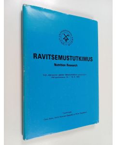 käytetty kirja Ravitsemustutkimus = Nutrition research : Yrjö Jahnssonin säätiön lääketieteellinen symposiumi Hämeenlinnassa 16.-18.8.1982