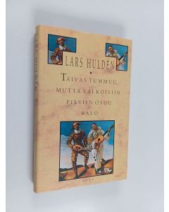 Kirjailijan Lars Hulden käytetty kirja Taivas tummuu, mutta valkoisiin pilviin osuu valo : runoja vuosilta 1975-1987