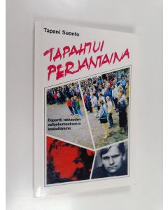 Kirjailijan Tapani Suonto käytetty kirja Tapahtui perjantaina