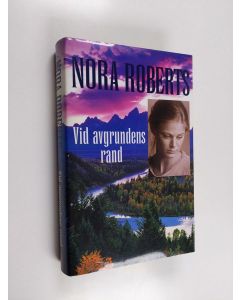 Kirjailijan Nora Roberts käytetty kirja Vid avgrundens rand