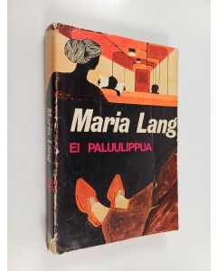 Kirjailijan Maria Lang käytetty kirja Ei paluulippua : salapoliisiromaani