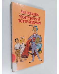 Kirjailijan Åke Holmberg käytetty kirja Yksityisetsivä Totte Svensson
