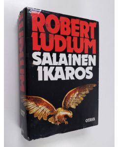 Kirjailijan Robert Ludlum käytetty kirja Salainen Ikaros