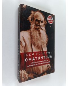 Kirjailijan Leo Tolstoi käytetty kirja Omatuntoja : kirjoituksia rauhasta ja kansalaistottelemattomuudesta - Omantunnon kujanjuoksu