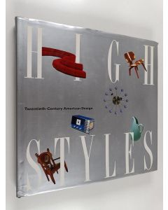käytetty kirja High styles : twentieth-century American design