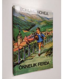 Kirjailijan Bohumil Nohejl käytetty kirja Õnnelik Ferda