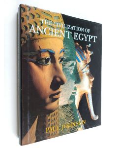 Kirjailijan Paul Johnson käytetty kirja The Civilization of Ancient Egypt