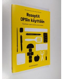 Kirjailijan Aki Luostarinen käytetty kirja Reseptit OPSin käyttöön : Opettajan opas työssä onnistumiseen