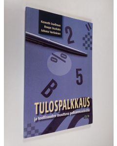 Kirjailijan Kenneth Snellman käytetty kirja Tulospalkkaus ja teollisuuden muuttuva palkanmuodostus