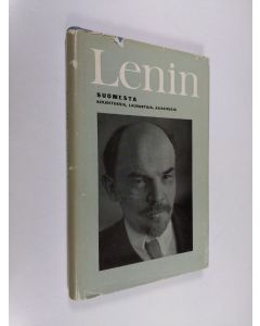 Kirjailijan V. I. Lenin käytetty kirja Suomesta : kirjoituksia, lausuntoja, asiakirjoja