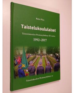 Kirjailijan Reijo Piira käytetty kirja Taistelukoululaiset : Taistelukoulun Perinneyhdistys 25 vuotta 1992-2017 (signeerattu)
