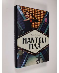 Kirjailijan Miina Supinen uusi kirja Mantelimaa (UUDENVEROINEN)