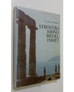 Kirjailijan C. Axel J. Gadolin käytetty kirja Strövtåg kring medelhavet
