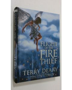 Kirjailijan Terry Deary käytetty kirja Flight of the Fire Thief (UUDENVEROINEN)