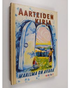 Tekijän Annie ym. Löfstedt  käytetty kirja Aarteiden kirja 4 : Maailma on avara