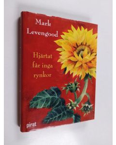 Kirjailijan Mark Levengood käytetty kirja Hjärtat får inga rynkor