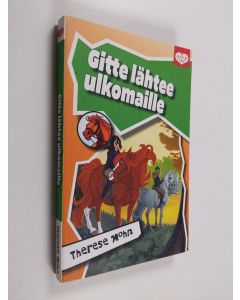 Kirjailijan Therese Mohn käytetty kirja Gitte lähtee ulkomaille