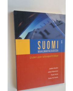uusi kirja Suomi maailmantaloudessa : uuden ajan talouspolitiikkaa