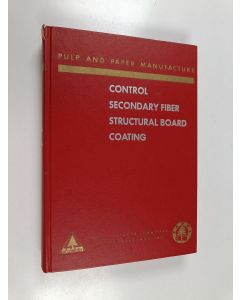 Kirjailijan Ronald G. Macdonald käytetty kirja Pulp and paper manufacture, Vol. 2 - Control secondary fiber structural board coating