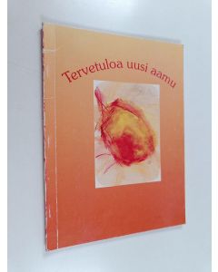 käytetty kirja Tervetuloa uusi aamu