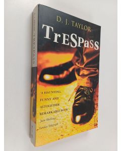 Kirjailijan D. J. Taylor käytetty kirja Trespass