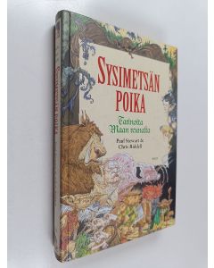 Kirjailijan Chris Riddell & Paul Stewart käytetty kirja Sysimetsän poika