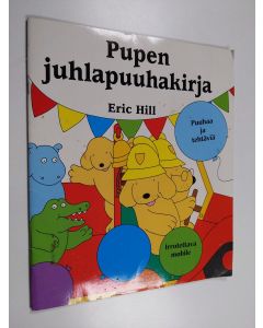 Kirjailijan Eric Hill käytetty teos Pupen juhlapuuhakirja