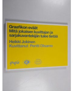 Kirjailijan Heikki Jokinen käytetty kirja Graafikon eväät : mitä jokaisen kuvittajan ja sarjakuvantekijän tulee tietää