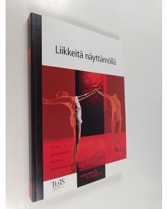 käytetty kirja Liikkeitä näyttämöllä