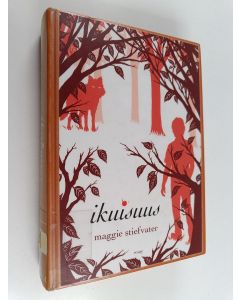 Kirjailijan Maggie Stiefvater käytetty kirja Ikuisuus