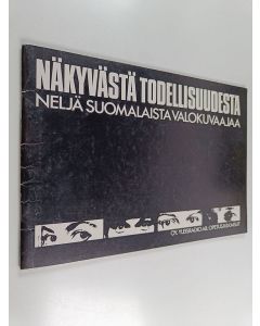 käytetty teos Näkyvästä todellisuudesta : neljä suomalaista valokuvaajaa