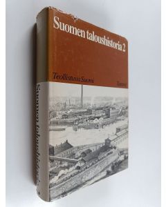 Kirjailijan Jorma Ahvenainen käytetty kirja Suomen taloushistoria 2 : Teollistuva Suomi