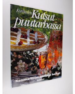 Kirjailijan Inga Aaltonen käytetty kirja Kutsut puutarhassa : tervetuloa kesäkeittiöön ja puutarhaan!