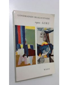 Tekijän Andre ym. Held  käytetty kirja Länsimainen maalaustaide 12, 1900-luku