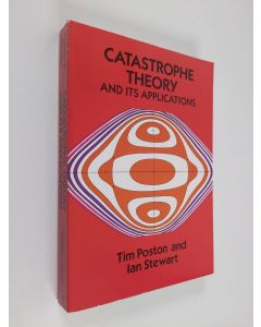 Kirjailijan Ian Stewart & Tim Poston käytetty kirja Catastrophe Theory and Its Applications