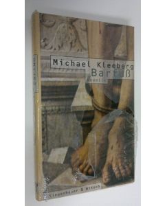 Kirjailijan Michael Kleeberg uusi kirja Barfuss : Novelle (UUSI)