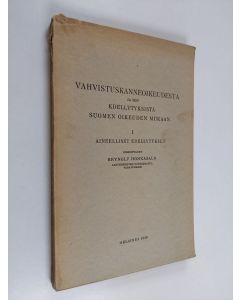 Kirjailijan Brynolf Honkasalo käytetty kirja Vahvistuskanneoikeudesta ja sen edellytyksistä Suomen oikeuden mukaan 1 : Aineelliset edellytykset