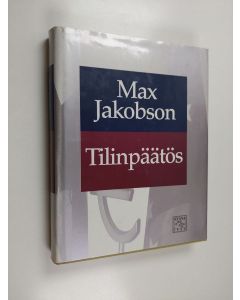 Kirjailijan Max Jakobson käytetty kirja Tilinpäätös 3