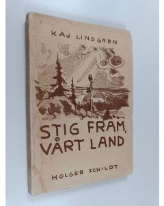 Kirjailijan Kaj Lindgren käytetty kirja Stig fram, vårt land - Dikter