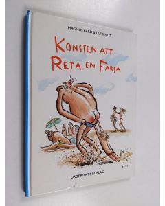 Kirjailijan Ulf Sindt käytetty kirja Konsten att reta en farsa