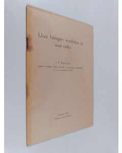 Kirjailijan J. R. Hannula käytetty teos Uusi hengen vuodatus ja uusi usko : esitelmä Pekka Ervastin muistojuhlassa Tampereella 21 p:nä toukokuuta 1939