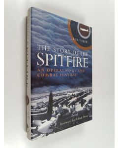 Kirjailijan Ken Delve käytetty kirja The Story of the Spitfire : An Operational and Combat History
