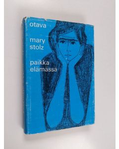 Kirjailijan Mary Stolz käytetty kirja Paikka elämässä