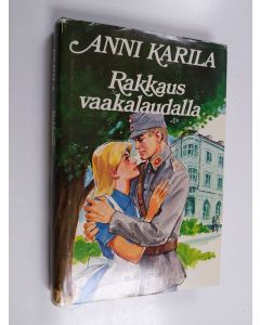Kirjailijan Anni Karila käytetty kirja Rakkaus vaakalaudalla