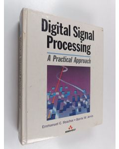 Kirjailijan Emmanuel C. Ifeachor käytetty kirja Digital signal processing : a practical approach