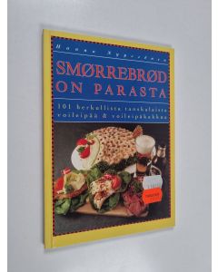 Kirjailijan Hannu Nyyssönen käytetty kirja Smørrebrød on parasta : 101 herkullista tanskalaista voileipää & voileipäkakkua