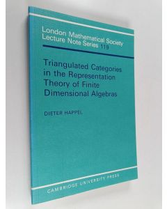 Kirjailijan Dieter Happel käytetty kirja Triangulated categories in the representation theory of finite dimensional algebras