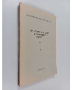 käytetty kirja Suomen maatalousseurojen keskusliiton toiminta 1937