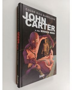 Kirjailijan Edgar Rice Burroughs uusi kirja John Carter 6. osa : Marsin nero